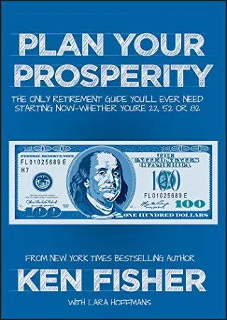 ✔READ❤ ebook [PDF]  Plan Your Prosperity: The Only Retirement Guide You'll Ever