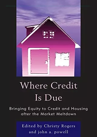 PDF/✔READ❤/✔Download⭐  Where Credit is Due: Bringing Equity to Credit and Housin