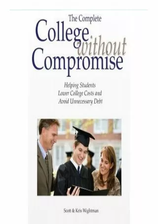 PDF/✔READ❤  The Complete College Without Compromise - Helping Students Lower Col