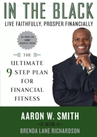 PDF/✔READ❤  In the Black: Live Faithfully, Prosper Financially: The Ultimate 9-S