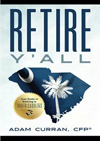 ✔Download⭐ Book [PDF]  Retire Y’all: Your Guide to Retiring in South Carolina
