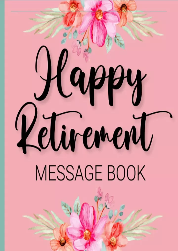 Ppt - Read Ebook [pdf] Happy Retirement Message Book: Retirement Party 