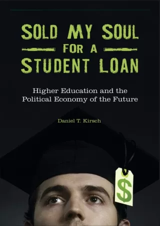 PDF/✔READ❤/✔Download⭐  Sold My Soul for a Student Loan: Higher Education and the
