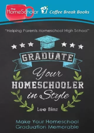 PDF/✔READ❤  Graduate Your Homeschooler in Style: Make Your Homeschool Graduation
