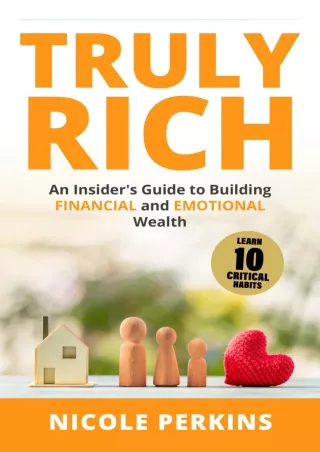 ✔READ❤ ebook [PDF]  Truly Rich: An Insider's Guide to Building Financial and Emo