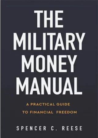 [PDF ✔READ❤ ONLINE]  The Military Money Manual: A Practical Guide to Financial F
