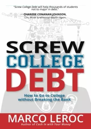✔READ❤ [PDF]  Screw College Debt: How to go to college without breaking the bank