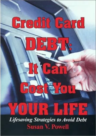 PDF/✔READ❤  Credit Card Debt: It Can Cost You Your Life (Lifesaving Strategies t