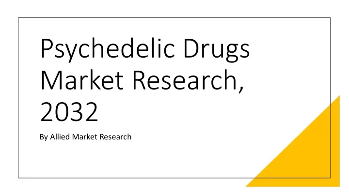 psychedelic drugs market research 2032
