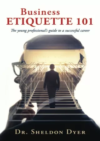 book [READ]  Business Etiquette 101: The young professional's guide to a successful career