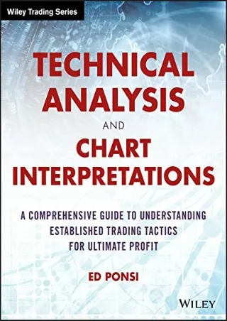 Pdf (read online) Technical Analysis and Chart Interpretations: A Comprehensive Guide to Understanding Established Tradi