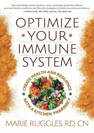 [PDF READ ONLINE] Optimize Your Immune System: Create Health and Resilience with a Kitchen Pharmacy