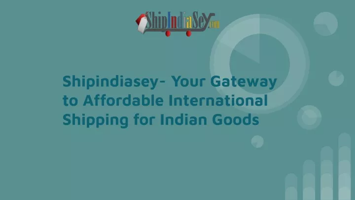 shipindiasey your gateway to affordable