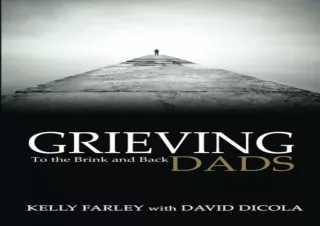 ❤READ ⚡PDF Grieving Dads: To the Brink and Back