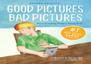 [PDF Read❤️ ONLINE] Good Pictures Bad Pictures: Porn-Proofing Today's Young Kids