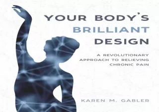 $PDF$/Read❤️/Download⚡️ Your Body's Brilliant Design: A Revolutionary Approach to Re