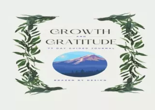 ❤READ ⚡PDF Growth and Gratitude: 77 Day Prompted Journal. Growth, Gratitude, Ref