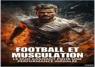 Read❤️ [PDF] Football et Musculation : Le Duo Gagnant pour une Performance Inégalé