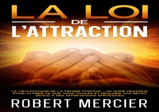 [Read❤️ Download⚡️] LA LOI DE L'ATTRACTION: Le VRAI pouvoir de la pensée positive -