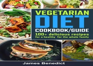 get✔️ [PDF] Download⚡️ Veget✔️arian Diet cookbook / guide: 100  delicious recipes for