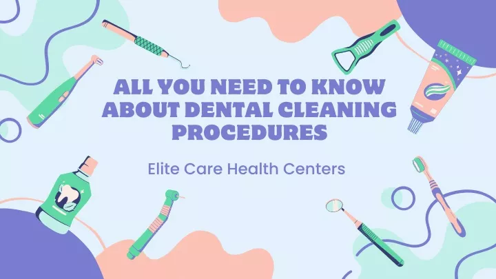 all you need to know about dental cleaning
