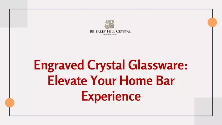 engraved crystal glassware elevate your home