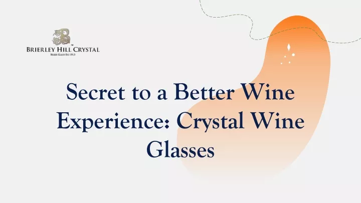 secret to a better wine experience crystal wine