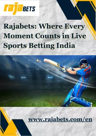 Rajabets: Where Every Moment Counts in Live Sports Betting India