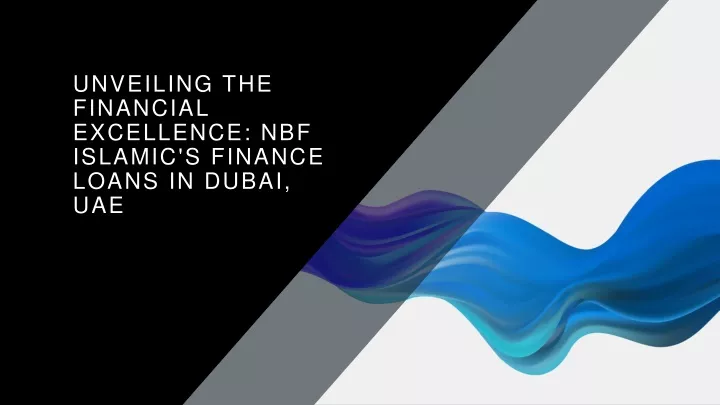 unveiling the financial excellence nbf islamic s finance loans in dubai uae