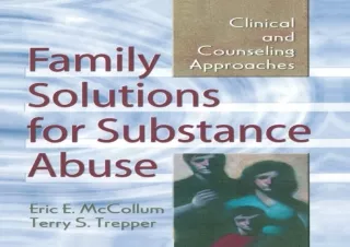 [Read❤️ Download⚡️] Family Solutions for Substance Abuse (Haworth Marriage and the F