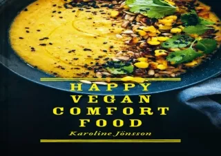 ⚡PDF ✔DOWNLOAD Happy Vegan Comfort Food: Simple and satisfying plant-based recip