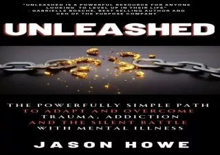 ⚡PDF ✔DOWNLOAD Unleashed: The Powerfully Simple Path To Overcome Trauma, Addicti