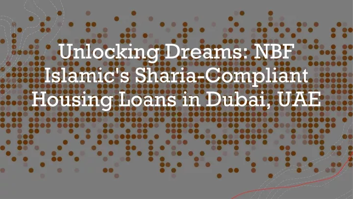 unlocking dreams nbf islamic s sharia compliant housing loans in dubai uae