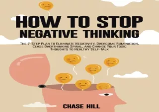 ⚡PDF ✔DOWNLOAD How to Stop Negative Thinking: The 7-Step Plan to Eliminate Negat