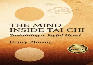Read❤️ [PDF] The Mind Inside Tai Chi: Sustaining a Joyful Heart