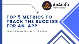 Top 5 metrics to track the success of an app