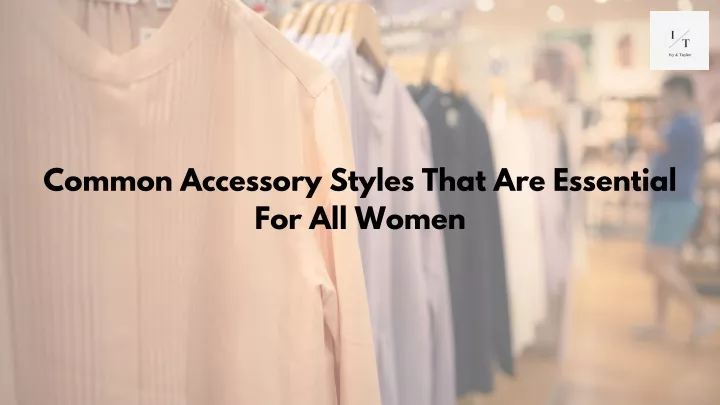 common accessory styles that are essential
