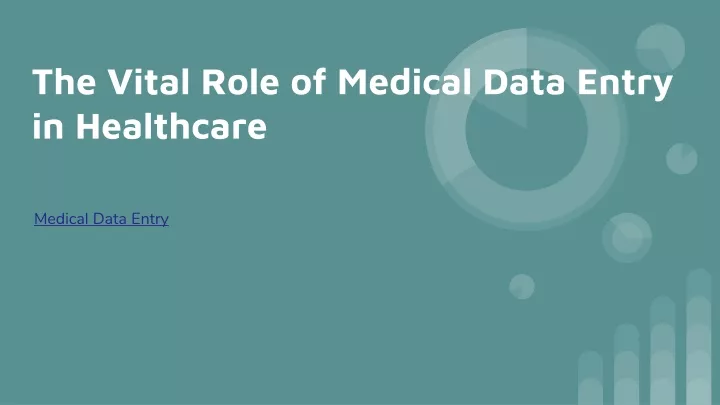 the vital role of medical data entry in healthcare