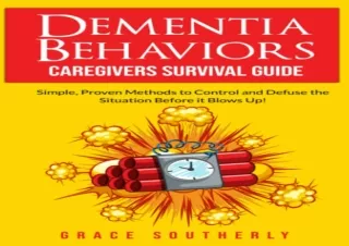 ❤READ ⚡PDF Dementia Behaviors - Caregivers Survival Guide: Simple, Proven Method