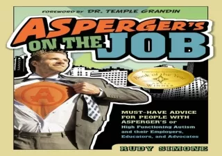 [PDF Read❤️ ONLINE] Asperger's on the Job: Must-Have Advice for People with Asperg