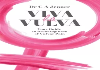 [PDF] Download⚡️ Viva la Vulva: Your guide to breaking free of vulvar pain