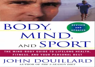 [Read❤️ Download⚡️] Body, Mind, and Sport: The Mind-Body Guide to Lifelong Health, F