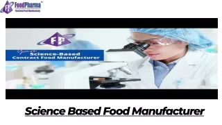 Trusted Science-Based Food Manufacturer for Nutritious Products