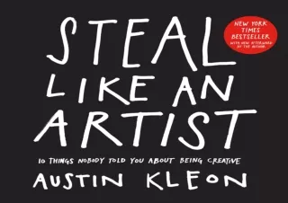 PDF/Read❤️ Steal Like an Artist: 10 Things Nobody Told You About Being Creative