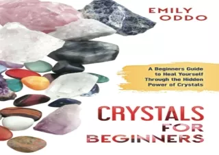 $PDF$/Read❤️/Download⚡️ Crystals for Beginners: A Beginners Guide to Heal Yourself T