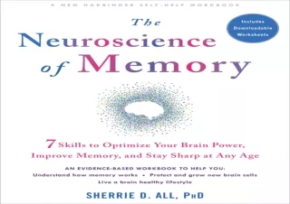 Download⚡️ Book [PDF] The Neuroscience of Memory: Seven Skills to Optimize Your Br