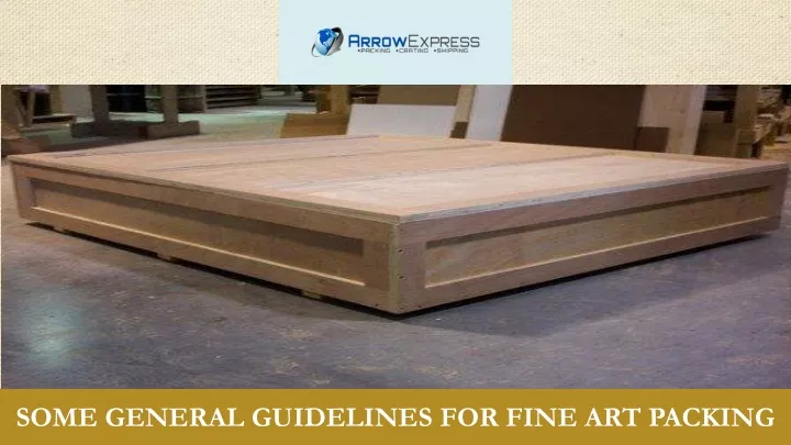 some general guidelines for fine art packing