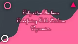 Polycotton Turbans Redefining Sikh Fashion Dynamics.