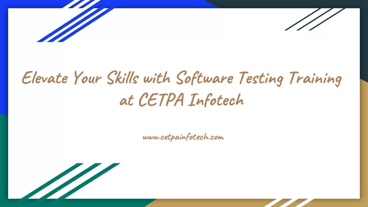 elevate your skills w ith software testing training at cetpa infotech