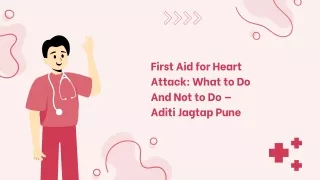 First Aid for Heart Attack What to Do And Not to Do — Aditi Jagtap Pune